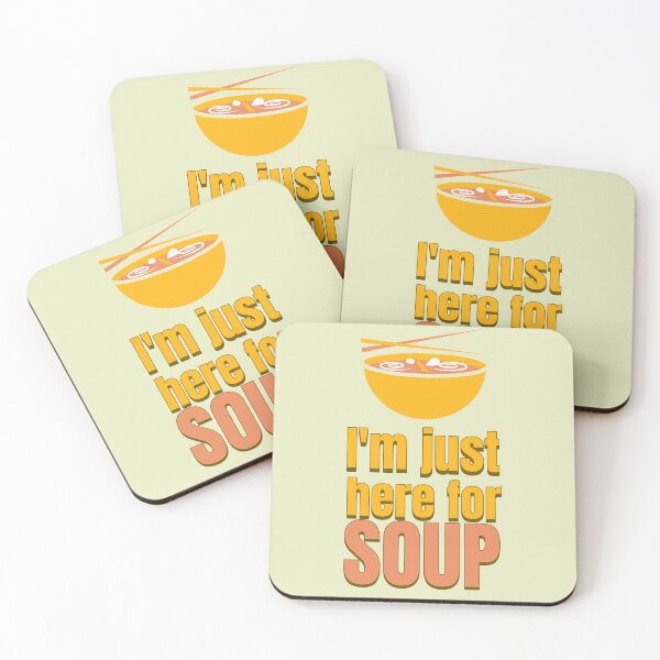 Item preview, I'm Just Here for Soup designed and sold by 87-Aesthetics.