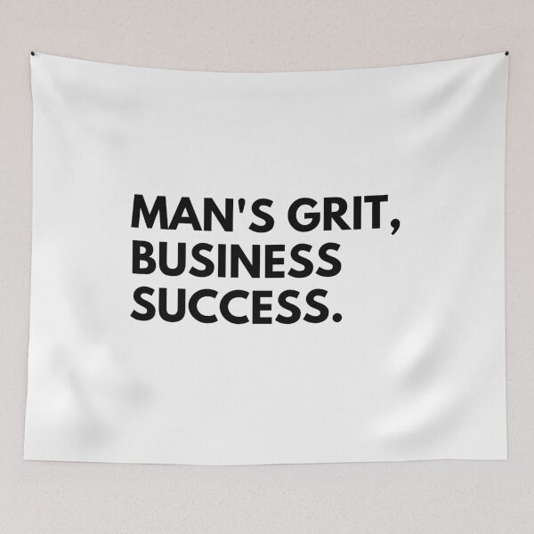 Item preview, Man's grit, business success. designed and sold by Bananobanini.