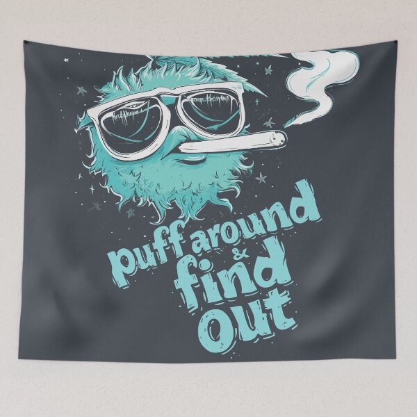 Item preview, Puff Around And Find Out, Cannabis Positive, Weed Positive, Support Cannabis designed and sold by PrintShangri-La.