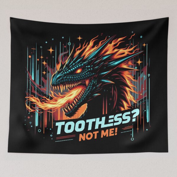 Item preview, Toothless? Not Me! designed and sold by Dungeon-Depot.