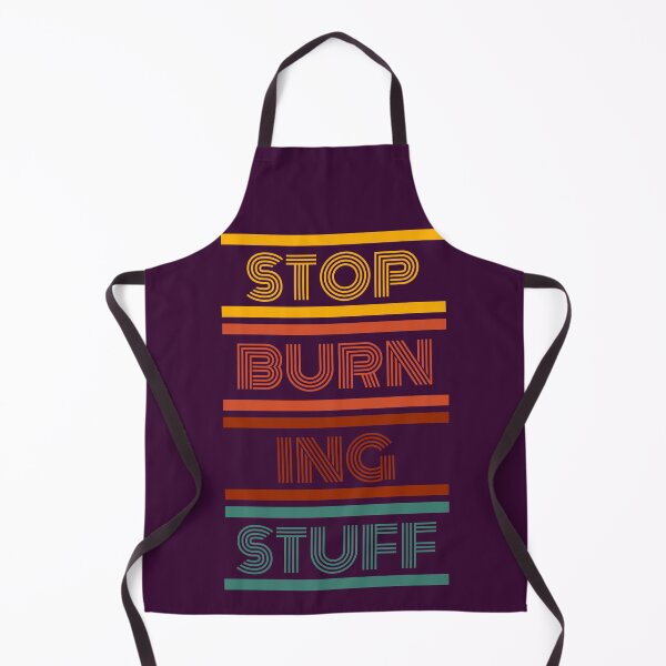 Item preview, Stop Burning Stuff designed and sold by EmiLeaLun.