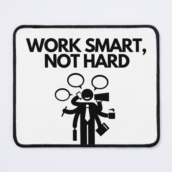 Item preview, Work smart, not hard designed and sold by Bananobanini.