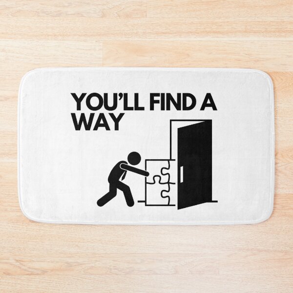 Item preview, You'll find a way designed and sold by Bananobanini.