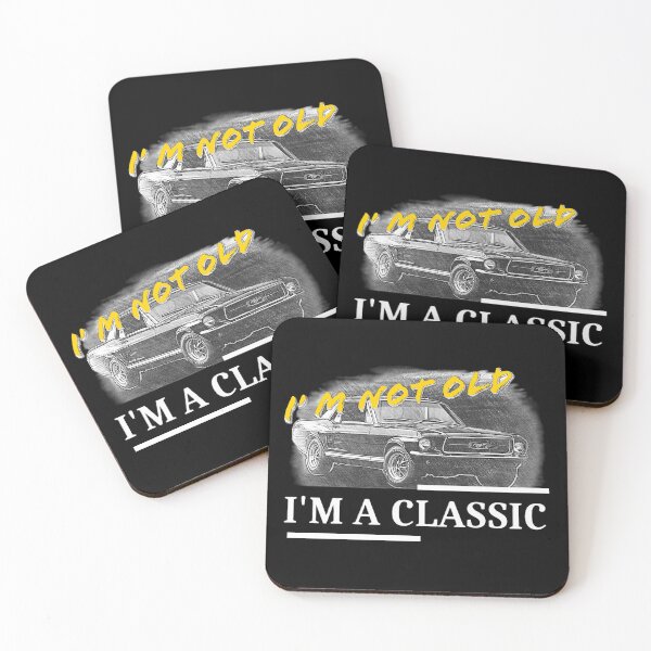 Item preview, I'm not old. I'm a classic, mustang designed and sold by SebSun.