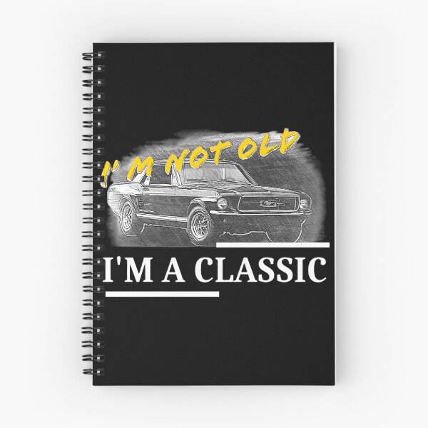 Item preview, I'm not old. I'm a classic, mustang designed and sold by SebSun.