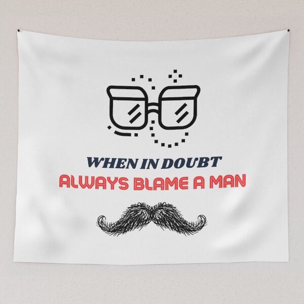Item preview, When In Doubt Always Blame A Man  designed and sold by JaaCreativeShop.