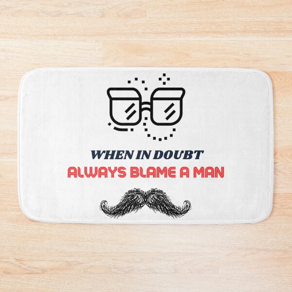 Item preview, When In Doubt Always Blame A Man  designed and sold by JaaCreativeShop.