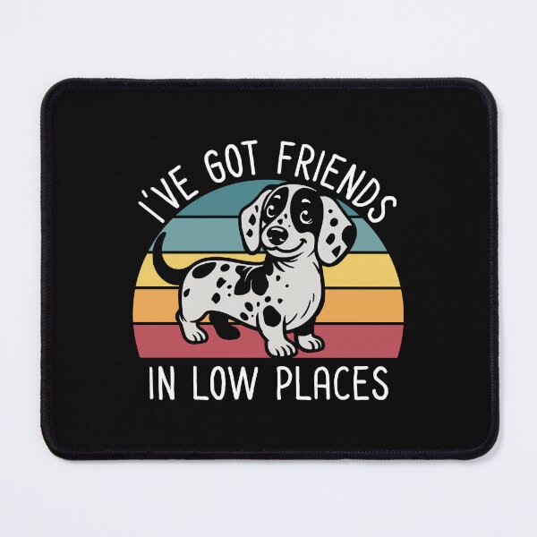 Item preview, I've Got Friends In Low Places Dapple Dachshund designed and sold by Hic21.
