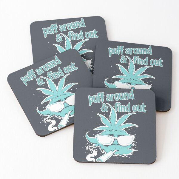 Item preview, Puff Around And Find Out, Cannabis Positive, Weed Positive, Support Cannabis designed and sold by PrintShangri-La.