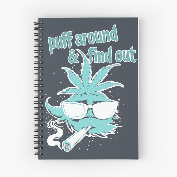 Item preview, Puff Around And Find Out, Cannabis Positive, Weed Positive, Support Cannabis designed and sold by PrintShangri-La.