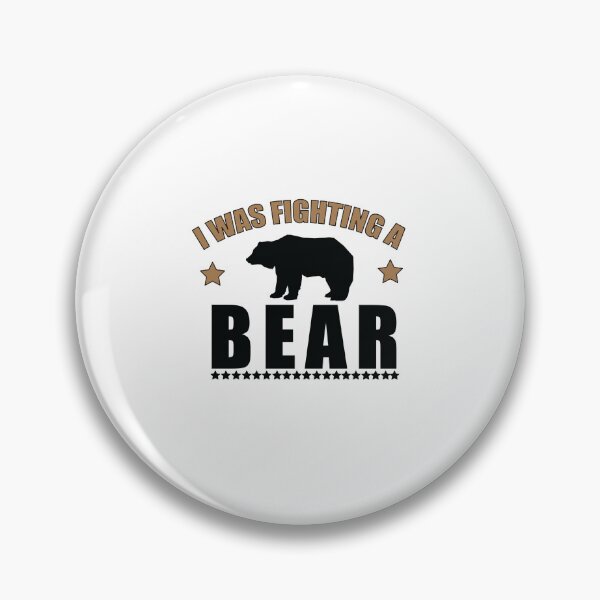 Item preview, I Was Fighting A Bear - Outdoor Lover - Wildlife Adventure designed and sold by SakuraPxl.