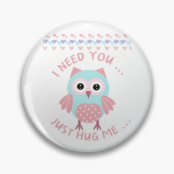 Item preview, I NEED YOU ... JUST HUG ME designed and sold by Sashaqumafa.