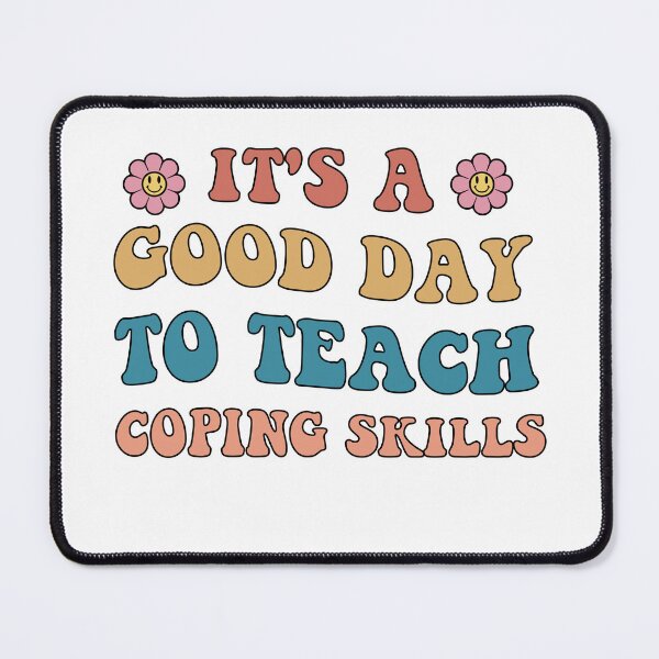 Item preview, Its a Good Day to Teach Coping Skills designed and sold by SakuraPxl.