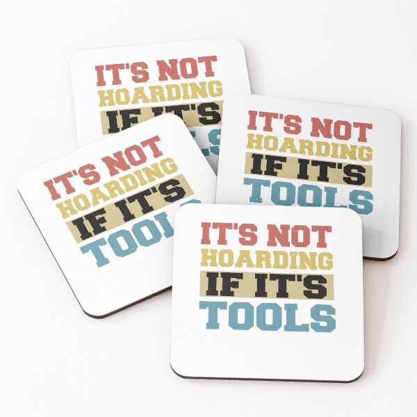Item preview, It's Not Hoarding If It's Tools - Tools Mechanic Lovers designed and sold by SakuraPxl.