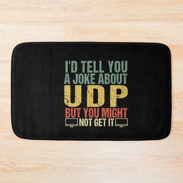 Item preview, I'd Tell You A Joke About UDP But You Might Not Get It - Network Engineer designed and sold by SakuraPxl.