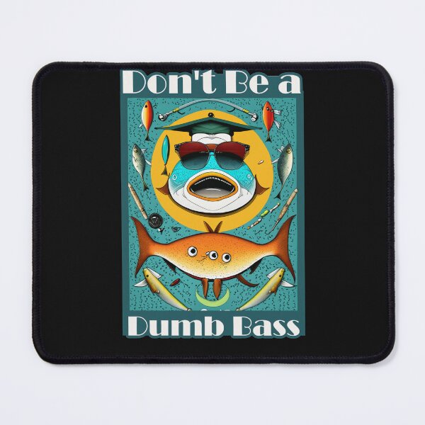Item preview, Don't Be a Dumb Bass T-Shirt - Bass Fishing Funny Shirt designed and sold by Mographic997.