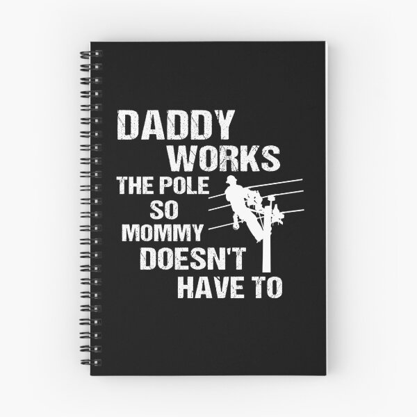 Item preview, Daddy Works The Pole So Mommy Doesn't Have To designed and sold by SakuraPxl.