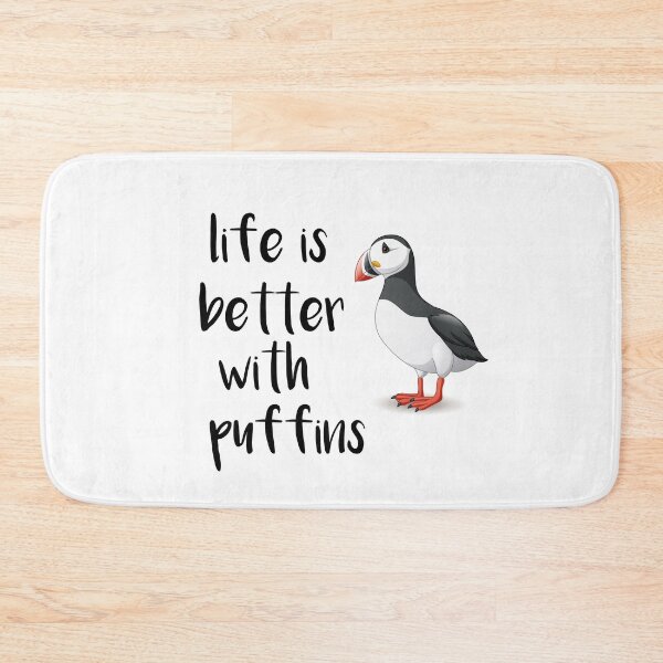Item preview, Life Is Better With Puffins, Funny Puffin Bird designed and sold by SakuraPxl.