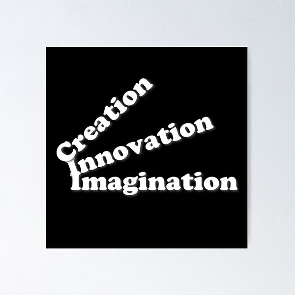 Item preview,  (WF) Creation Innovation Imagination designed and sold by greatvibes4u.
