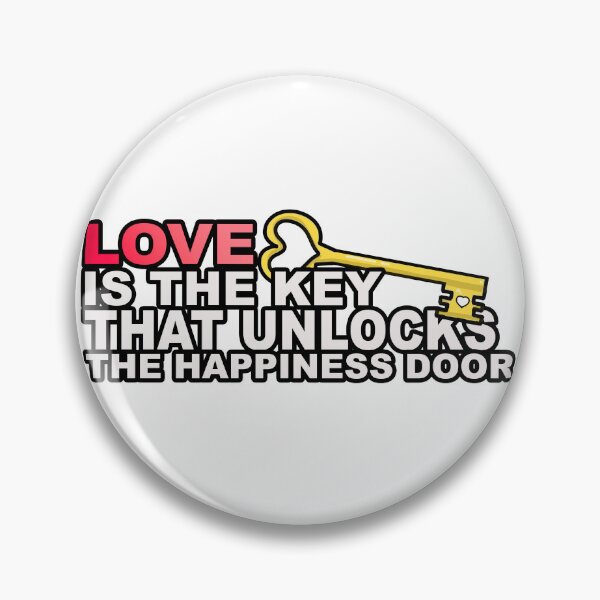 Item preview, Love Is The Key That UnlockS The Happiness Door designed and sold by MonkiFlipp.