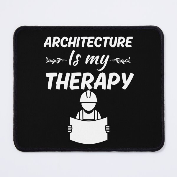 Item preview, Architecture is my therapy, funny architect job or profession saying, proud architect  designed and sold by NBSStore.