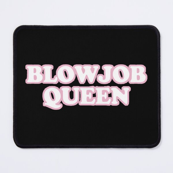 Item preview, Blowjob Queen designed and sold by Kackos.