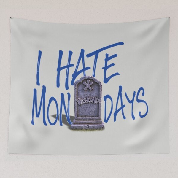 Item preview, I HATE MONDAYS designed and sold by NickTaroDesign.