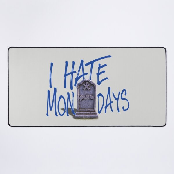 Item preview, I HATE MONDAYS designed and sold by NickTaroDesign.