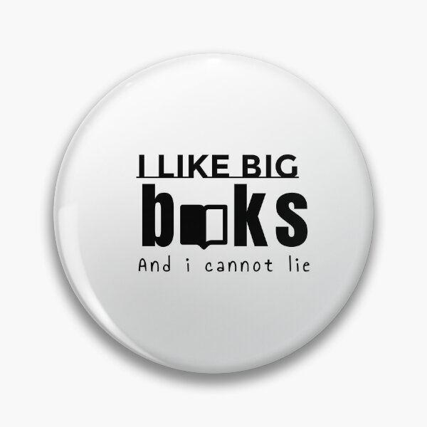 Item preview, I LIKE BIG BOOKS AND I CANNOT LIE  designed and sold by BYNANA80.