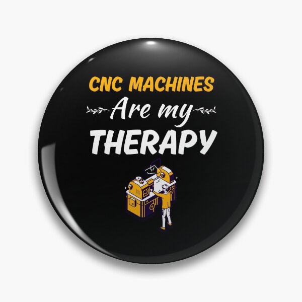 Item preview, CNC machines are my therapy, funny cnc machinist, cnc machine operator job quote designed and sold by NBSStore.