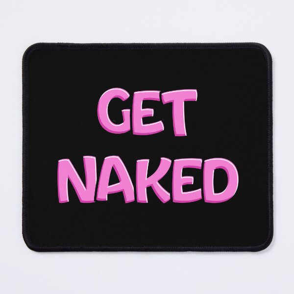 Item preview, GET NAKED designed and sold by Lahaine1317.