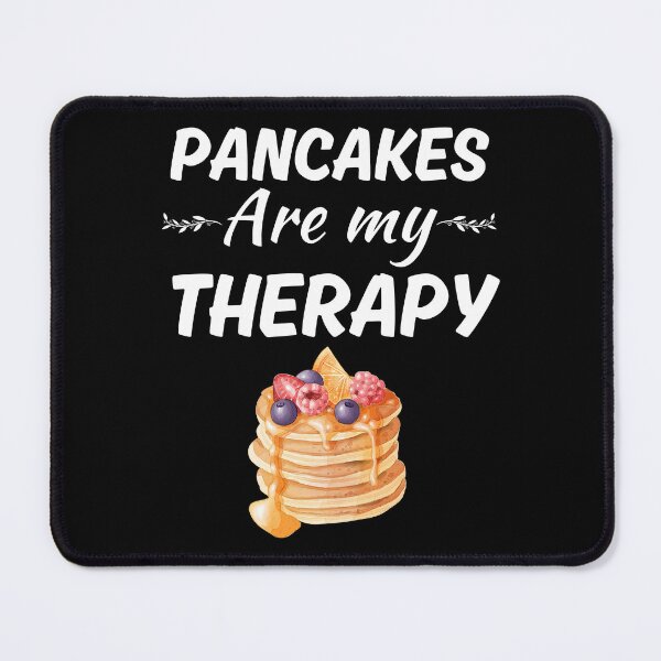 Item preview, Pancakes are my therapy, funny pancake breakfast lover saying designed and sold by NBSStore.