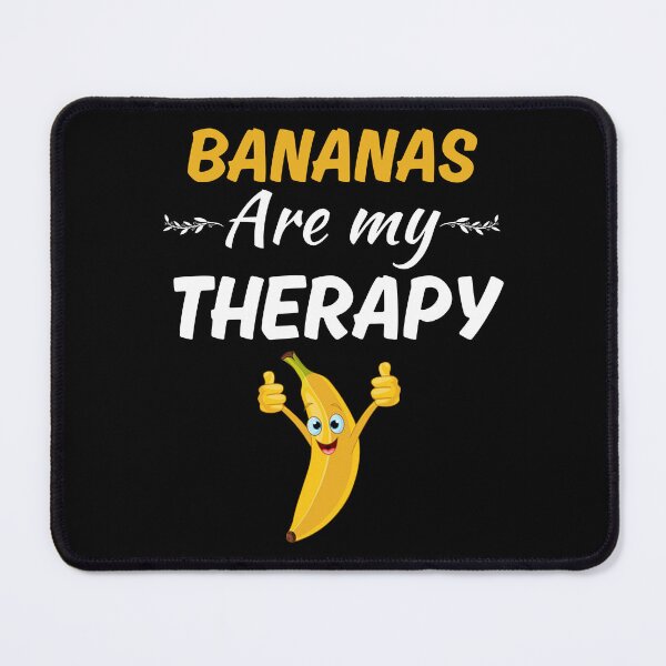 Item preview, Bananas are my therapy, banana fruit lover quote designed and sold by NBSStore.
