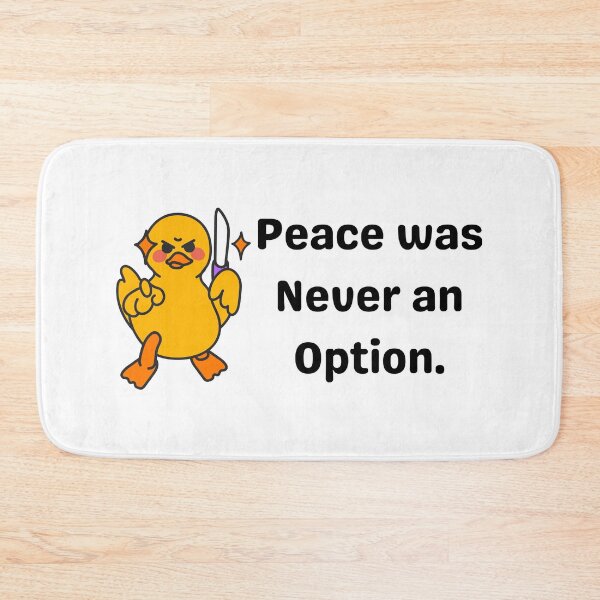 Item preview, Peace was never an option, funny duck designed and sold by NaaEchDesign ⭐⭐⭐⭐⭐.