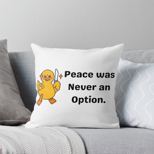 Item preview, Peace was never an option, funny duck designed and sold by NaaEchDesign ⭐⭐⭐⭐⭐.