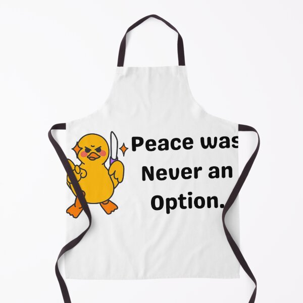 Item preview, Peace was never an option, funny duck designed and sold by NaaEchDesign ⭐⭐⭐⭐⭐.