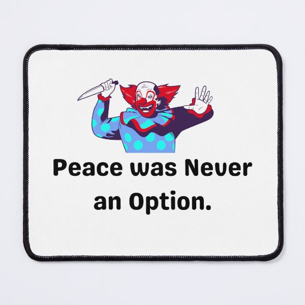 Item preview, Peace was never an option? funny clown with knife designed and sold by NaaEchDesign ⭐⭐⭐⭐⭐.