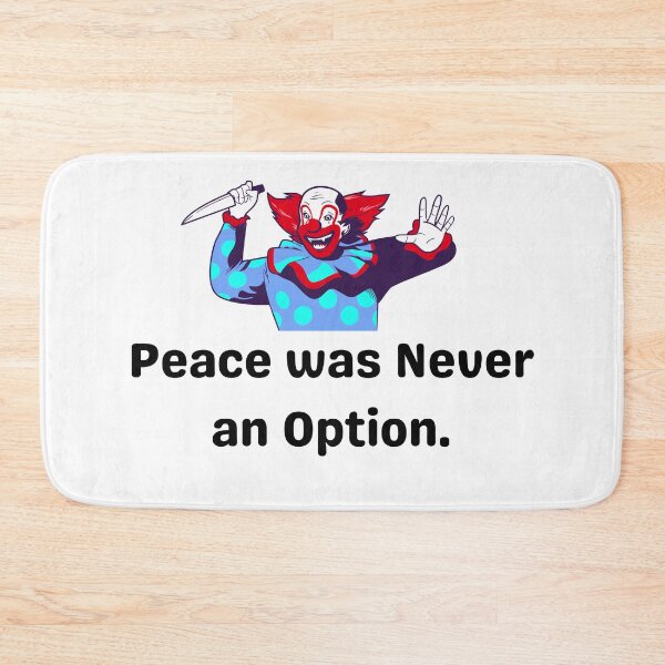 Item preview, Peace was never an option? funny clown with knife designed and sold by NaaEchDesign ⭐⭐⭐⭐⭐.