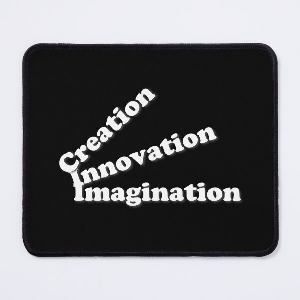 Item preview,  (WF) Creation Innovation Imagination designed and sold by greatvibes4u.