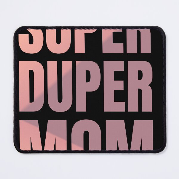 Item preview, Super duper mom. designed and sold by Akkapab.