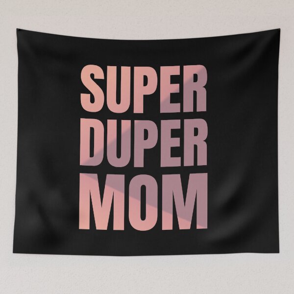 Item preview, Super duper mom. designed and sold by Akkapab.