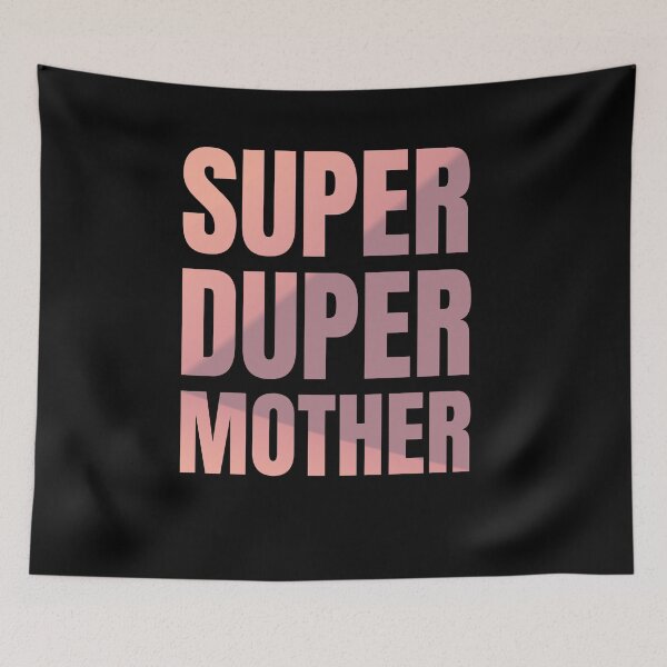 Item preview, Super duper mother. designed and sold by Akkapab.