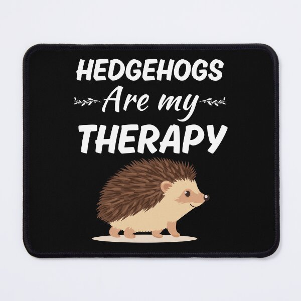 Item preview, Hedgehogs are my therapy, funny hedgehog owner quote, hedgehog mom dad designed and sold by NBSStore.