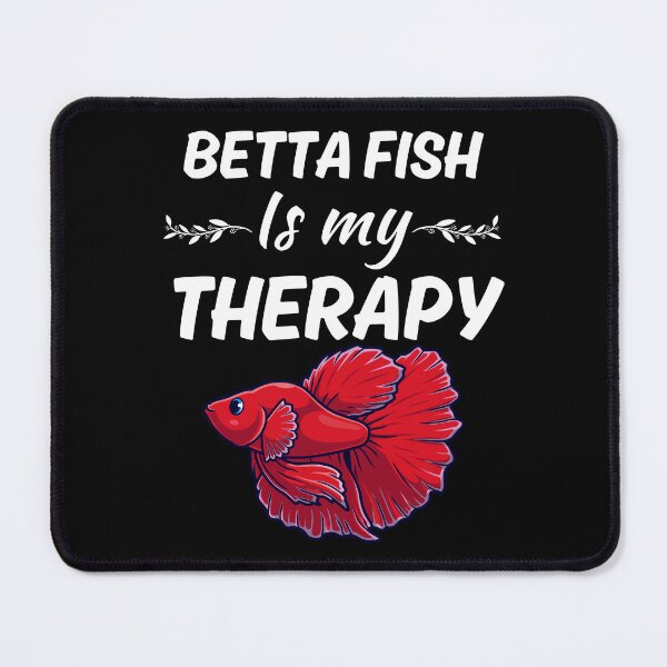 Item preview, Betta fish is my therapy, funny betta fish dad or mom, betta fish animal owner designed and sold by NBSStore.