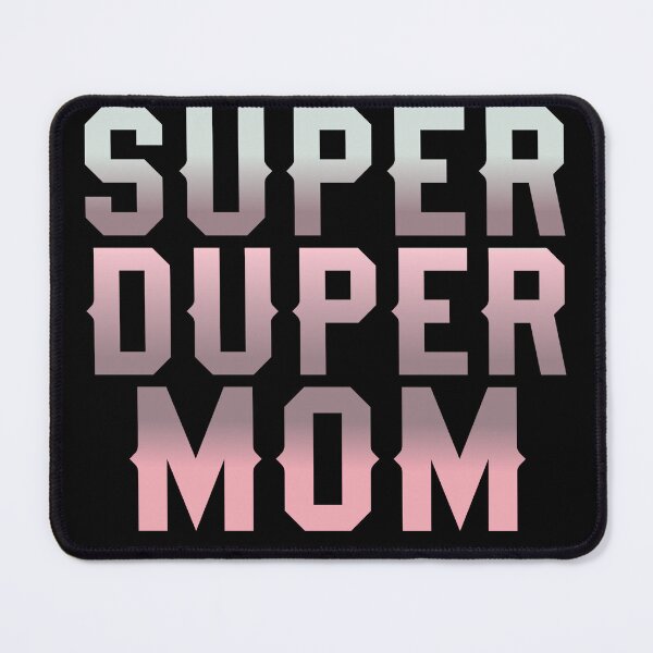 Item preview, Super duper mom. designed and sold by Akkapab.