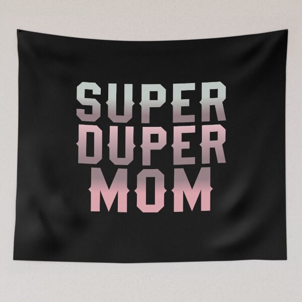 Item preview, Super duper mom. designed and sold by Akkapab.