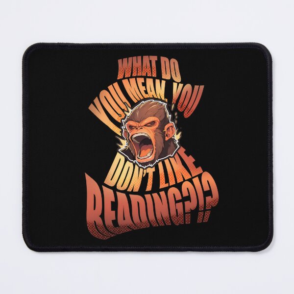Item preview, What Do You Mean You Don't Like Reading Outraged Monkey Shirt and Sticker Design by Zeesdesign on Redbubble designed and sold by ZEESDESIGN.