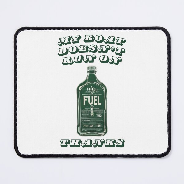 Item preview, My Boat Doesn't Run On Thanks designed and sold by sahbender.