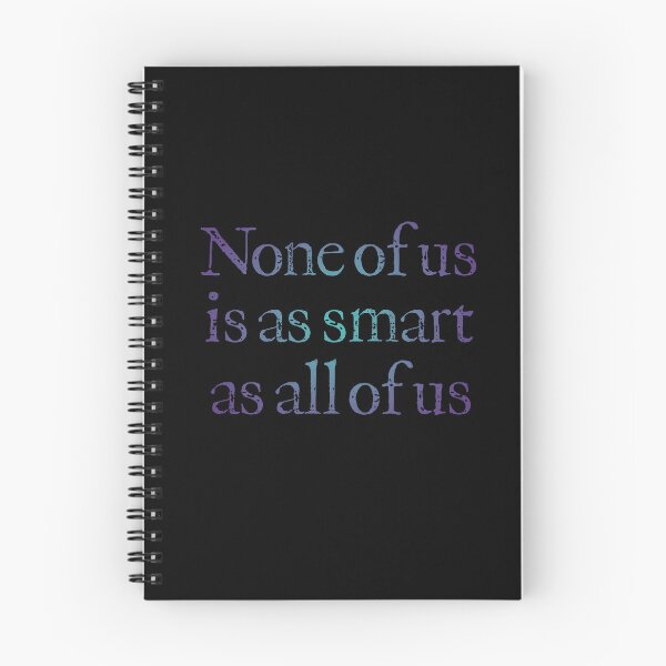 Item preview, None of us is as smart as all of us v.1 designed and sold by x1brett.