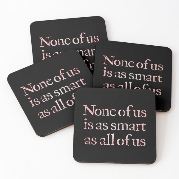 Item preview, None of us is as smart as all of us v.2 designed and sold by x1brett.